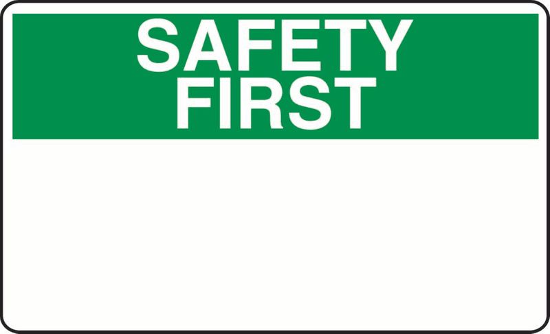 Safety First (Coustom Message) Coreflute