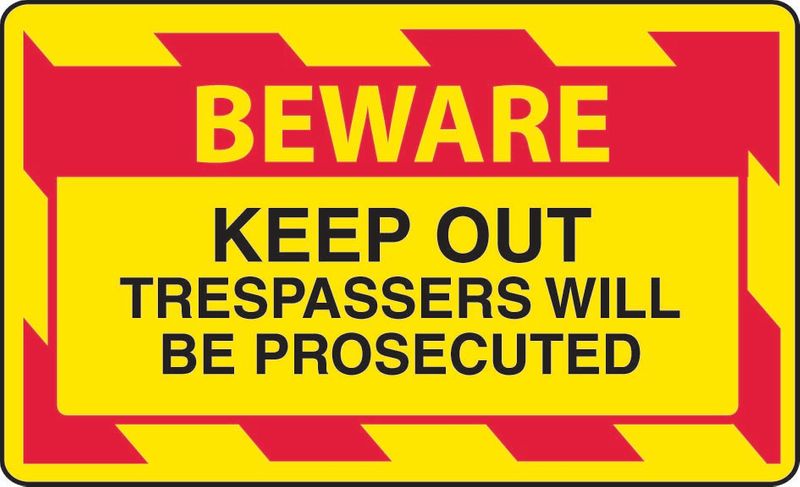 Beware Keep Out Trespassers Will Be Prosecuted Coreflute