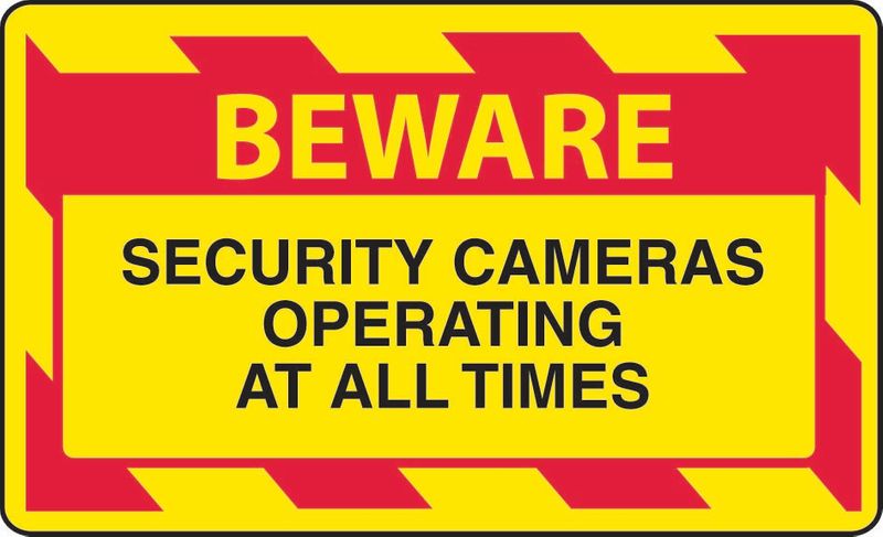 Beware Security Cameras Operating At All Times PVC