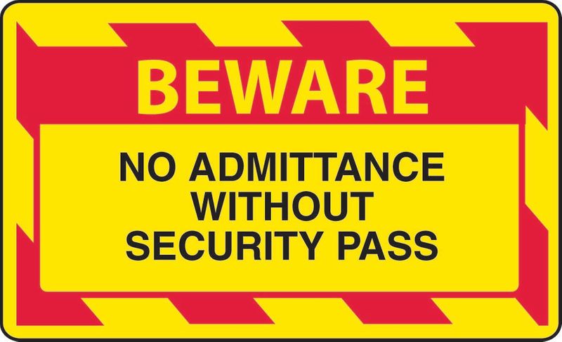 Beware No Admittance Without Security Pass Coreflute