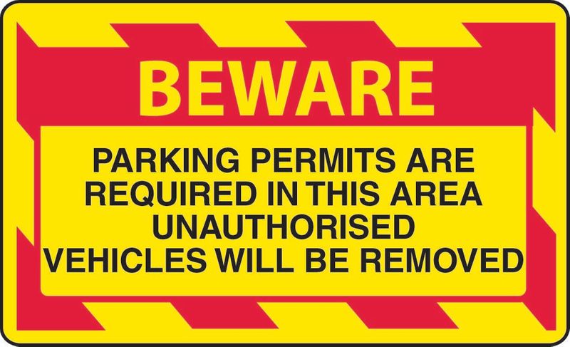 Beware Parking Permits Are Required In This Area Unauthorised Vehicles Will Be Removed PVC