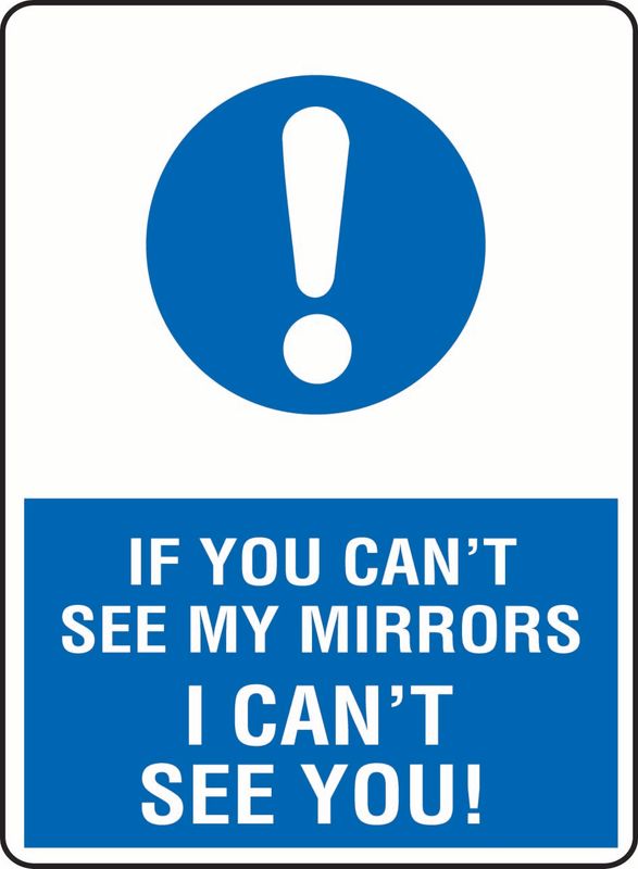 If You Can't See My Mirrors I Can't See You! PVC