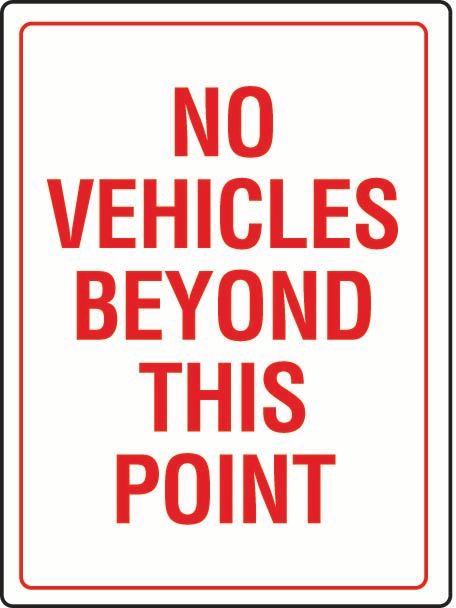 No Vehicles Beyond This Point Coreflute