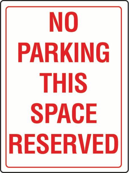 No Parking This Space Reserved Coreflute