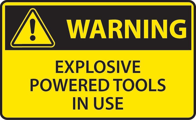 Warning Explosive Powered Tools In Use ACM