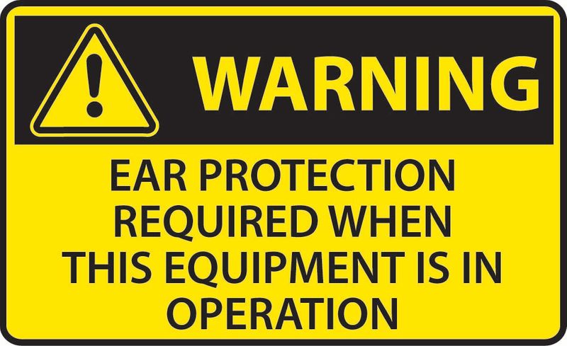 Warning Ear Protcetion Required When This Equiptment Is In Operation PVC