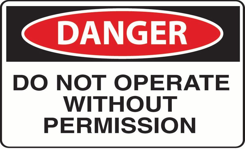 Danger Do Not Operate Without Permission (Bold) Coreflute