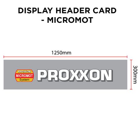 DISPLAY HEADER CARD - Micromot 1250 x 300mm