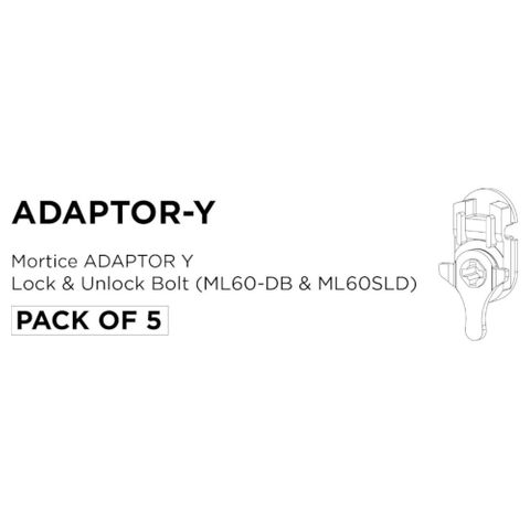 Mortice ADAPTOR "Y" = LOCK & UNLOCK BOLT Adaptor (PKT 5) - suits ML60-DB & ML60-SLD