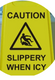 SLIPPERY WHEN ICY STAND SIGN