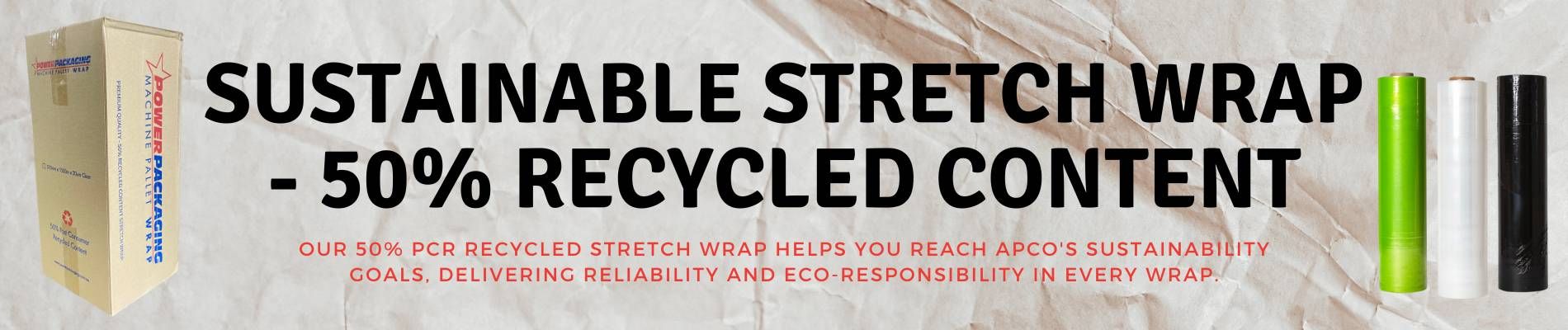 50% PCR Recycled Stretch Wrap