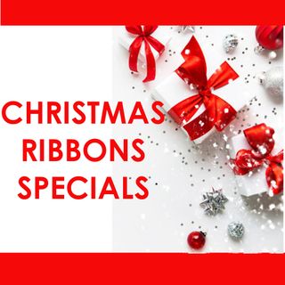 CHRISTMAS RIBBON SPECIALS