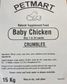Petmart Chicken Crumble Baby 15kg