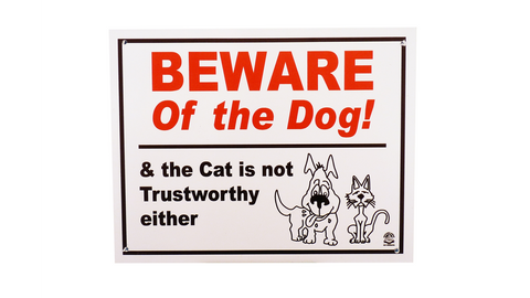 Pet Sign Large - "Beware of the Dog & the Cat"
