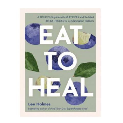 Supercharged Food Eat to Heal by Lee Holmes