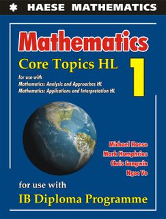 Mathematics: Core Topics HL - Textbook