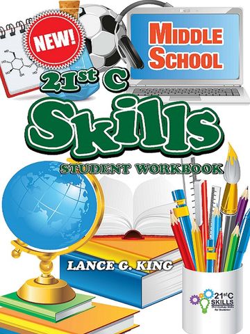 21st C Skills Middle School Student Workbook