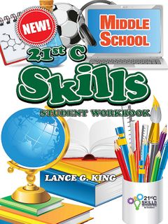 21st C Skills Middle School Student Workbook