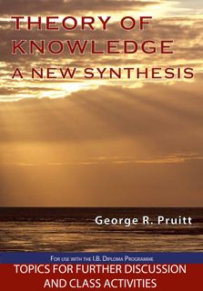 Theory of Knowledge A New Synthesis
