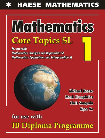 Mathematics: Core Topics SL - Textbook