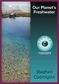 Our Planet's Freshwater 2Ed-Planet Geography