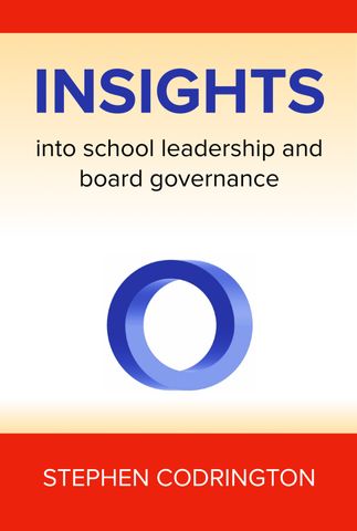 INSIGHTS into school leadership & board governance