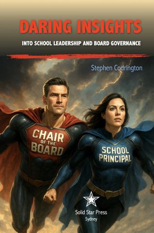 Daring Insights into School Leadership and Board