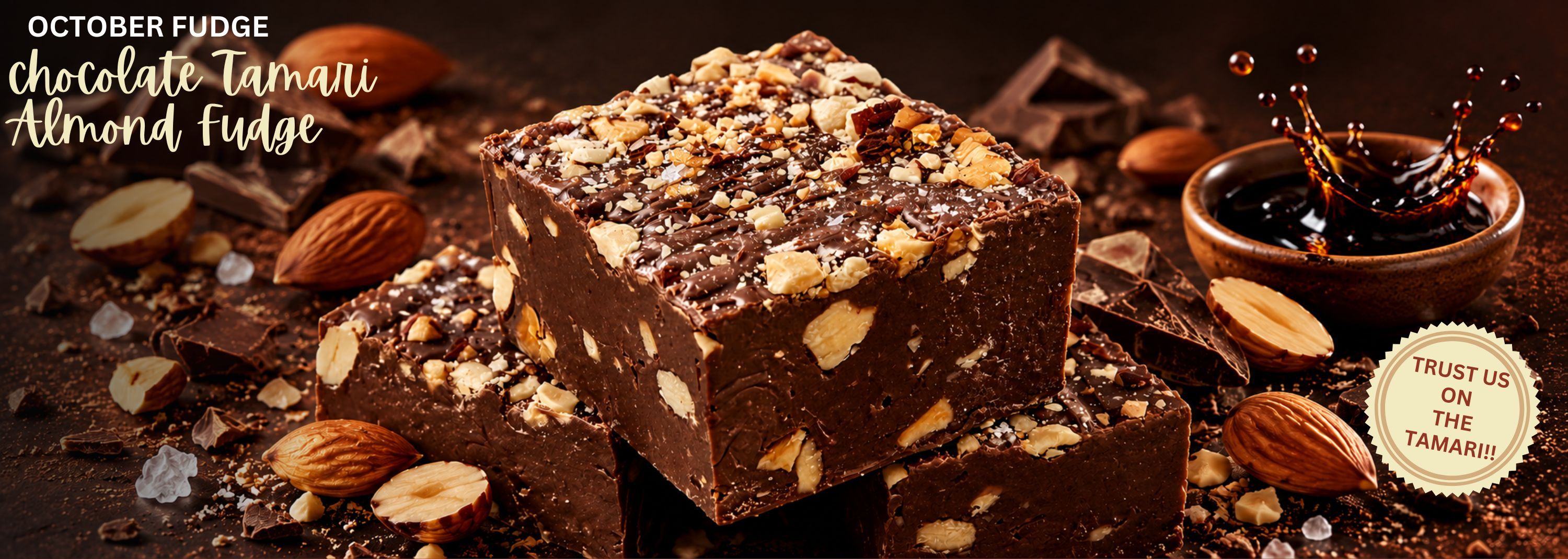 October Fudge Chocolate Tamari Almond Fudge