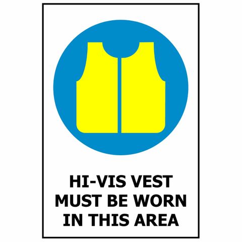 Hi-Vis Clothing Must be Worn Screenprint on PVC 340x240mm