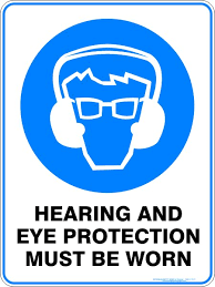 Hearing & Eye Protection Must be Worn Screenprint on PVC 340x240mm