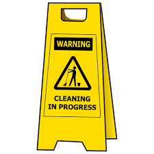 WARNING Cleaning In Progress Sign