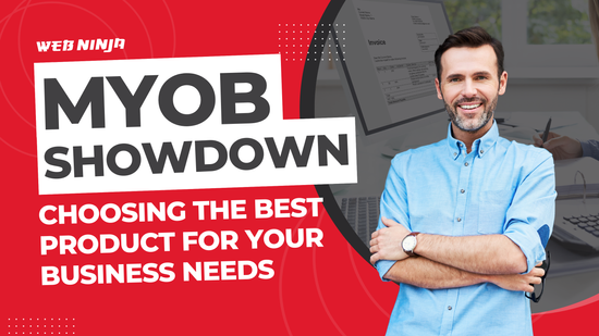 MYOB Showdown: Choosing the Best Product for Your Business Needs