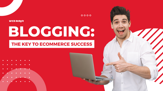 Blogging: The Key to eCommerce Success
