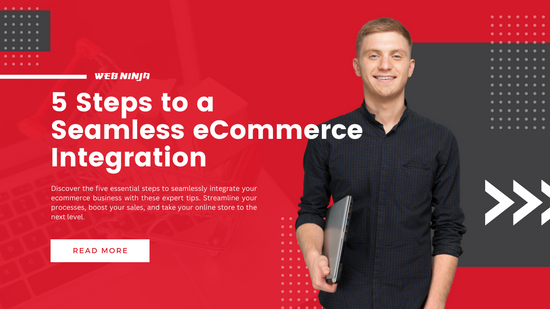 5 Steps to a Seamless eCommerce Integration