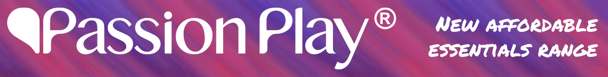 Passion Play - New affordable range