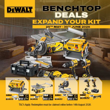DEWALT Benchtop 25 May - 30 Jun 2026