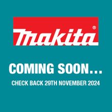 BLACK FRIDAY Makita Coming Soon