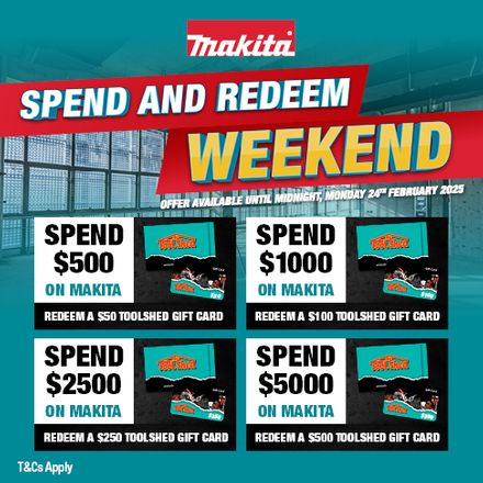 Makita XGT Gift Card Spend and Redeem Weekend Feb 2025