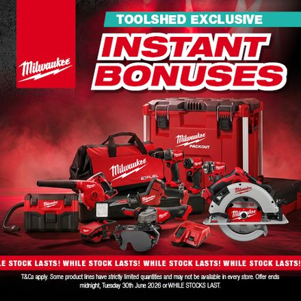 Milwaukee ToolShed Exclusive Instant Bonuses 24 - 30 Jun 2026