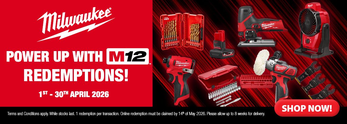  Milwaukee Power Up with M12 Redemptions 1 - 30 April 2026