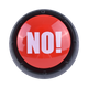 NO! BUTTON