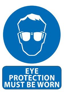 SIGN QSI EYE PROTECTION MUST BE WORN PVC 240mm x 340mm EA