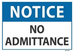 SIGN QSI NO ADMITTANCE PVC 240mm x 340mm EA