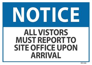 SIGN QSI ALL VISITORS MUST REPORT PVC 240mm x 340mm EA