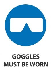SIGN QSI GOGGLES MUST BE WORN PVC 340mmx240mm EA