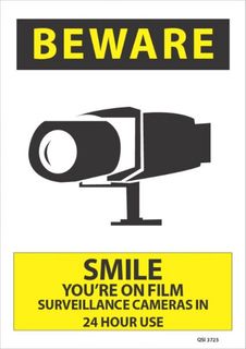 SIGN QSI BEWARE SMILE YOU ARE ON FILM/ SURVEILLANCE CAMERAS IN 24HR USE 240X340