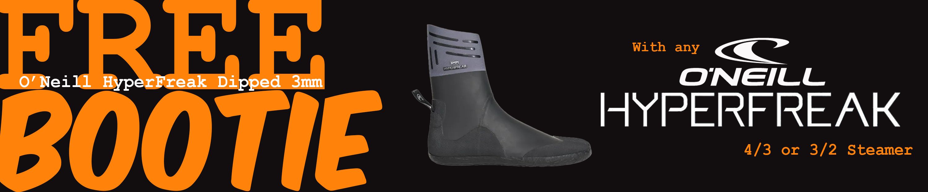 Free O'Neill HyperFreak Dipped Booties with any HyperFreak 3/2 or 4/3