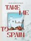 Take Me To Spain  (book)