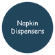 Napkin Dispensers