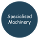Specialized Machinery